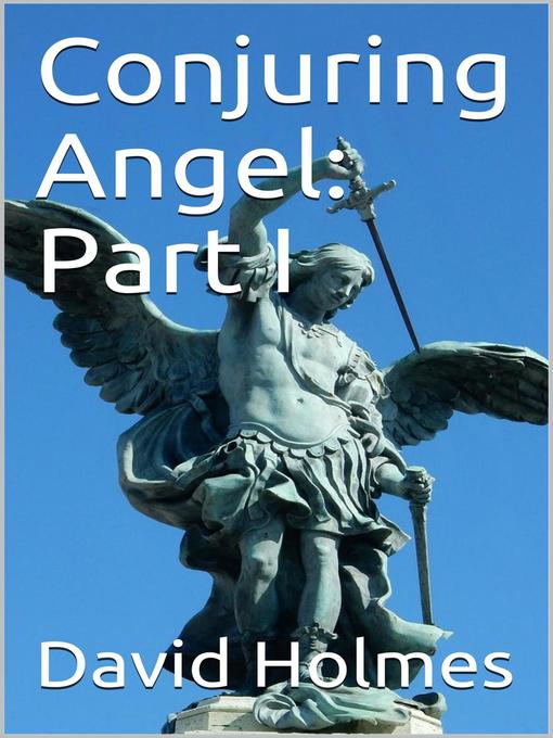 Title details for Conjuring Angel by David Holmes - Available
